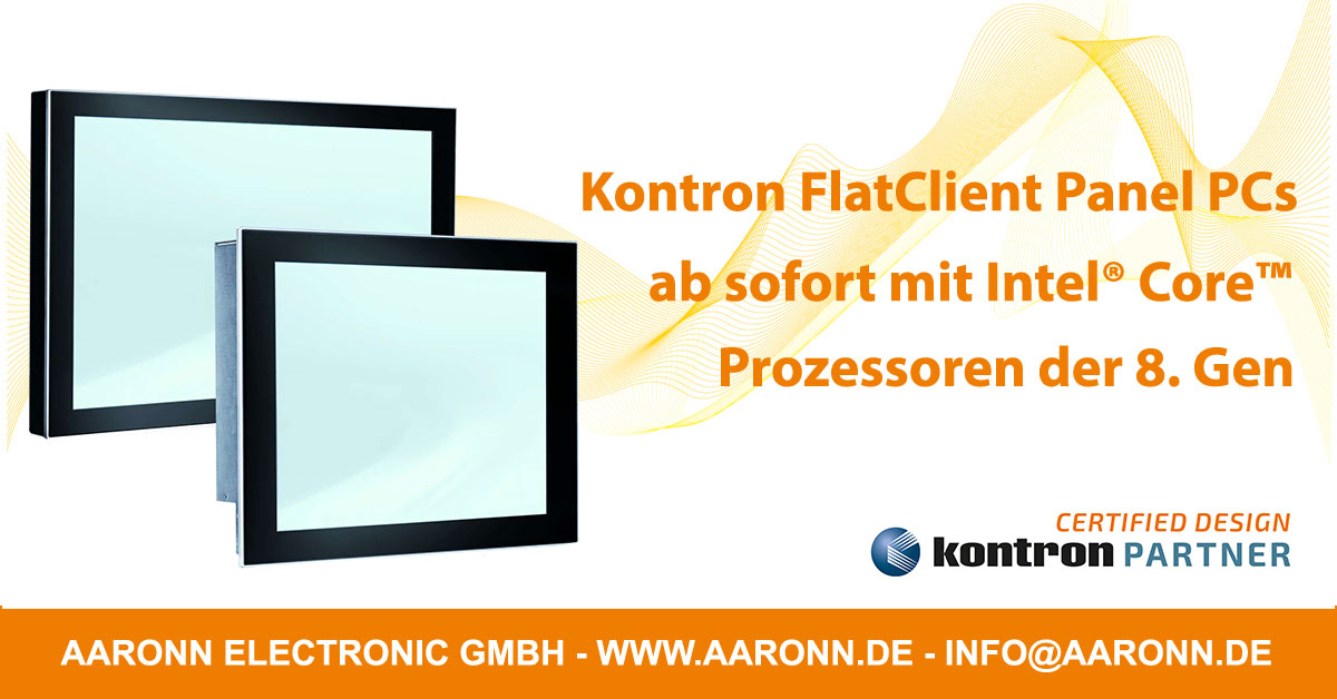 You are currently viewing Kontron FlatClient Panel PCs ab sofort mit Intel® Core™ Prozessoren der 8. Generation