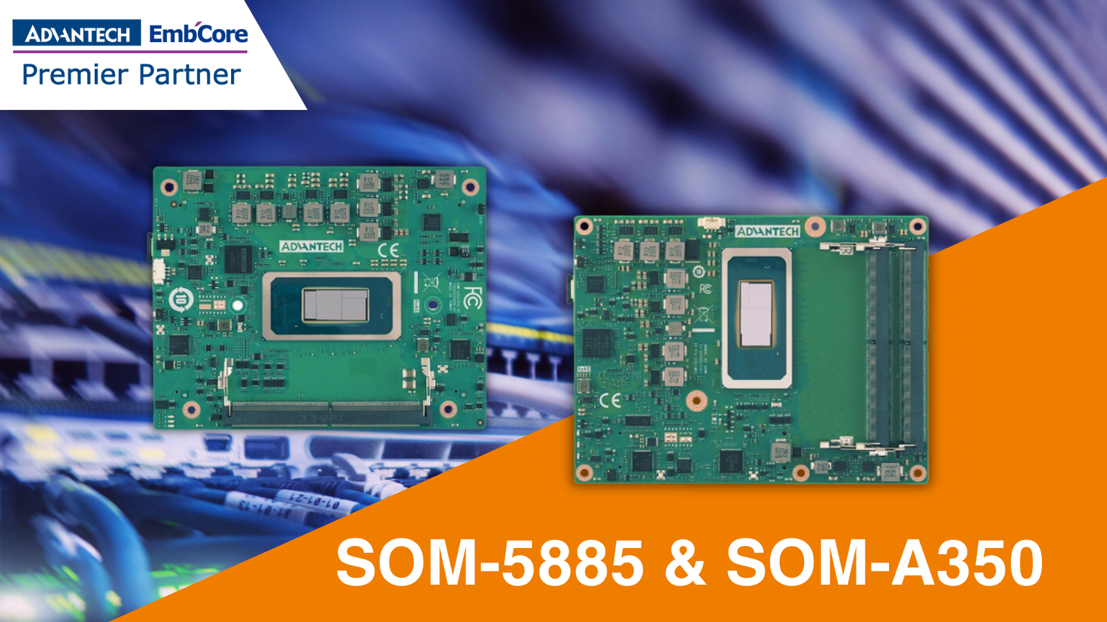 You are currently viewing Advantech stellt Revolutionäre Computer-on-Module vor: SOM-5885 und SOM-A350